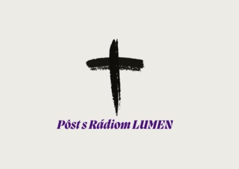 Rádio LUMEN pozýva stráviť pôst duchovnou prípravou na Veľkú noc