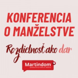 KONFERENCIA O MANŽELSTVE: Rozdielnosť ako dar