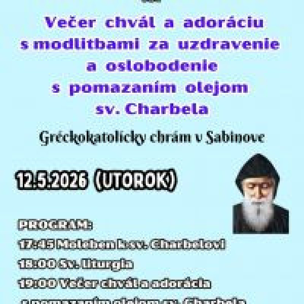 Večer chvál a adorácia s pomazaním olejom sv. Charbela