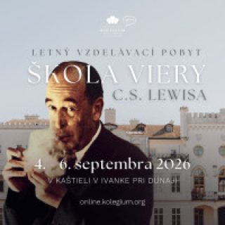 Škola viery C.S.Lewisa | Letný vzdelávaco-duchovný pobyt