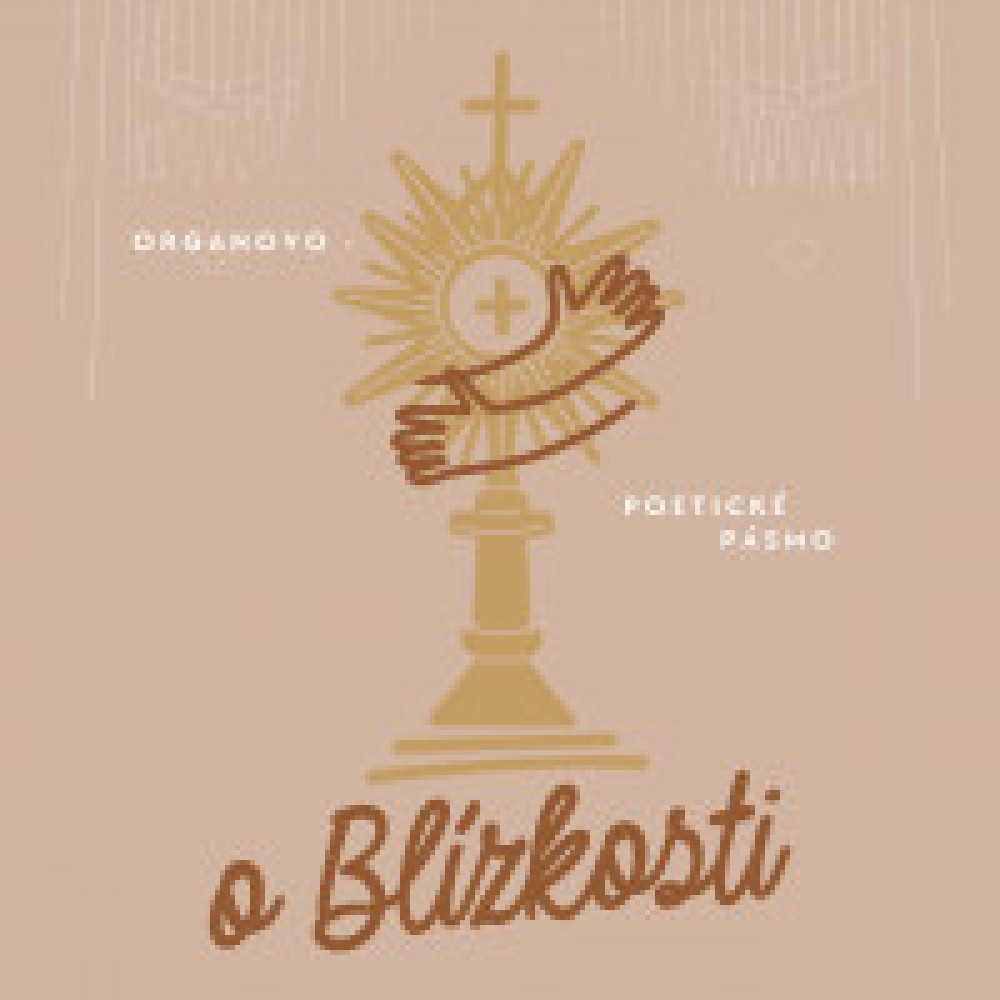 O Blízkosti | organovo - poetické pásmo
