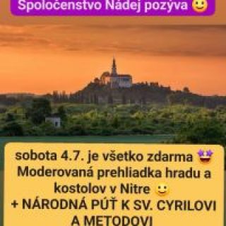 Prehliadka hradu a kostolov v Nitre + NÁRODNÁ PÚŤ K SV. CYRILOVI A METODOVI