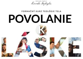 Formačný kurz Teológie tela Povolanie k láske opäť otvára svoje brány