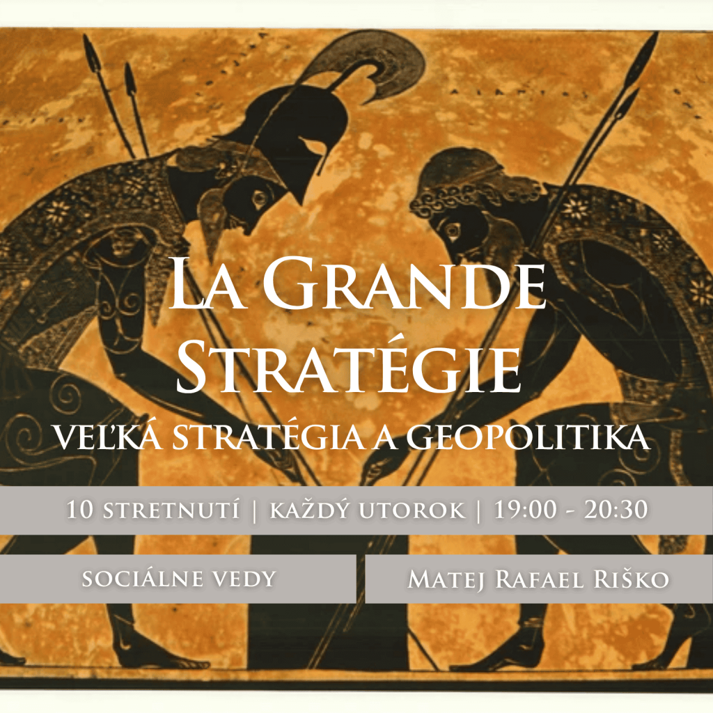 La Grande Stratégie – veľká stratégia a geopolitika | online kurz