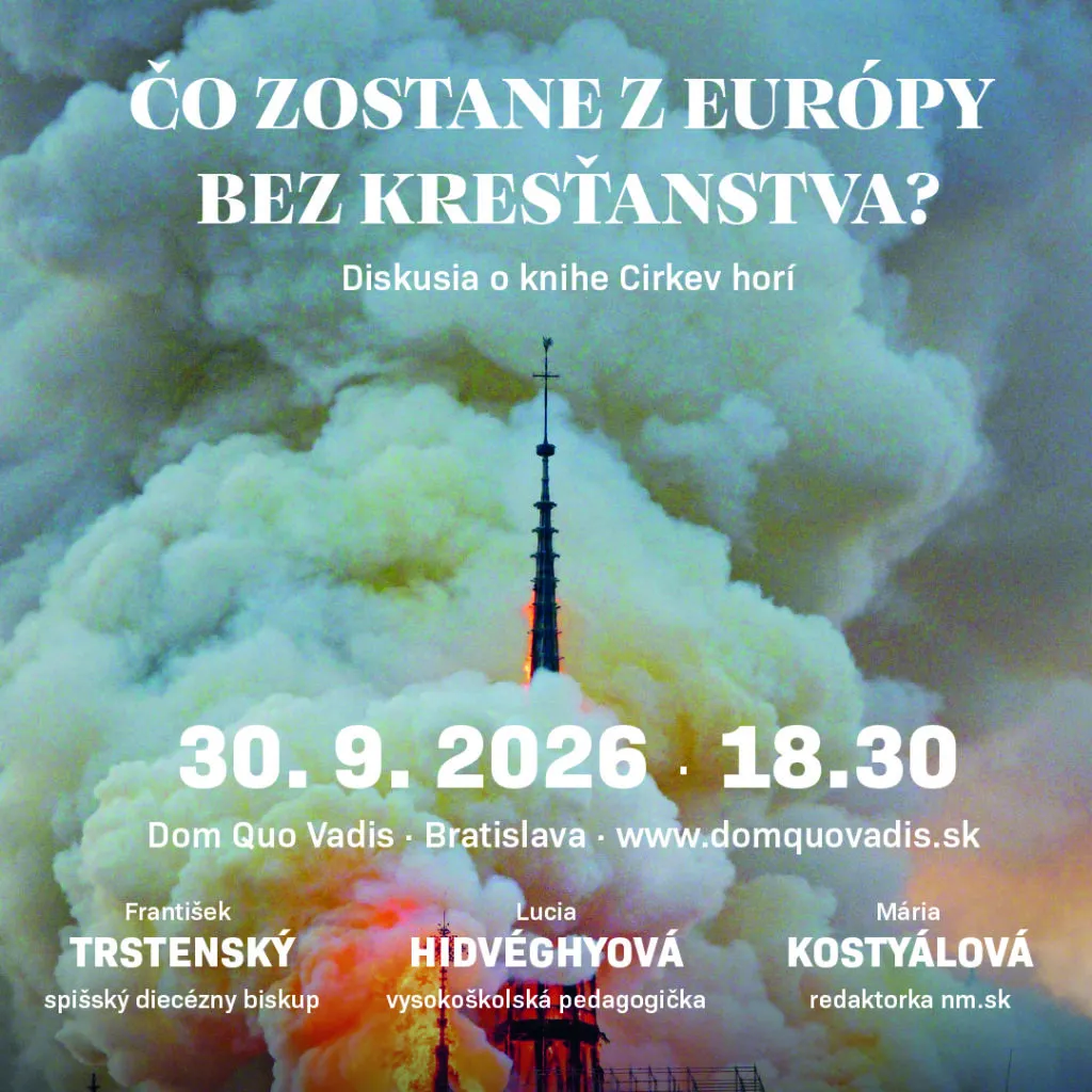 Čo zostane z Európy bez kresťanstva? : Cirkev horí