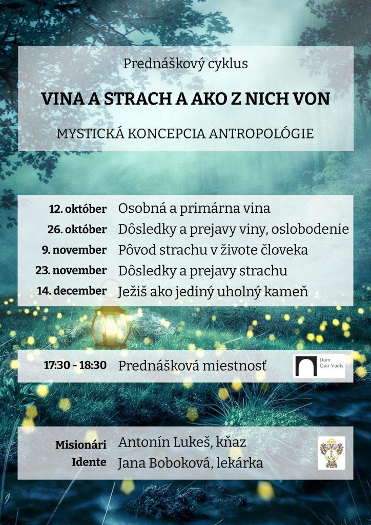 Prednáškový cyklus: Vina a strach a ako z nich von (O mystickej koncepcii antropológie V.)