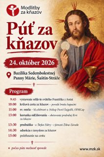 Vyvrcholením 40-dňovej reťaze pôstu a modlitieb bude Púť za kňazov v Šaštíne