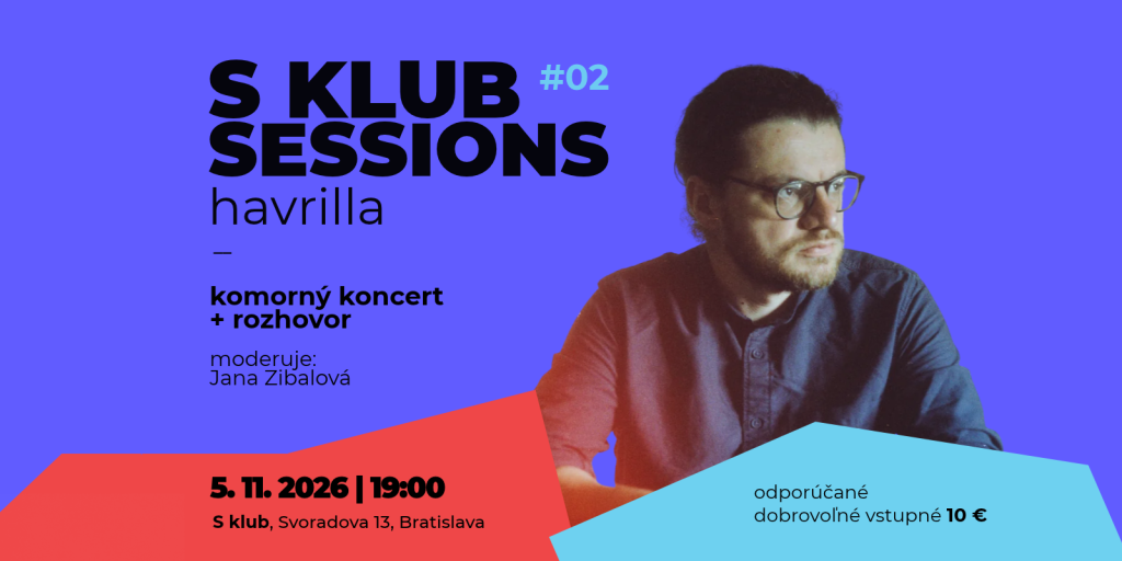 S KLUB SESSIONS #02 – havrilla
