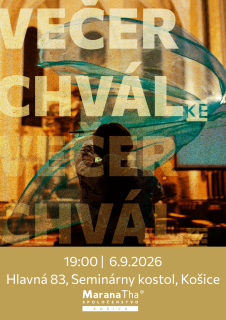 Večer chvál so spoločenstvom Marana Tha