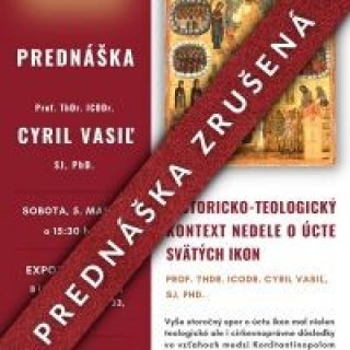 Historicko-teologický kontext Nedele o úcte svätých ikon (zrušená prednáška)