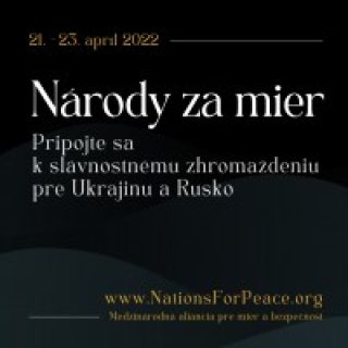 Národy za mier - Slávnostné zhromaždenie za Ukrajinu a Rusko