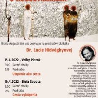 Veľká noc s Augustiniánmi + prednášky Dr.Lucie Hidvéghyovej