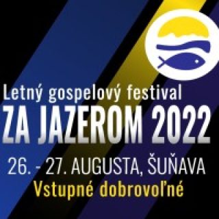 Festival ZA JAZEROM v Šuňave 2022