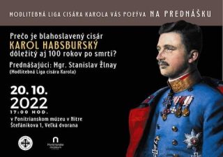 V Ponitrianskom múzeu chystajú prednášku o bl. Karolovi Habsburskom