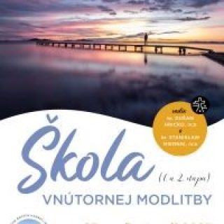 Škola vnútornej modlitby (1. a 2. etapa)