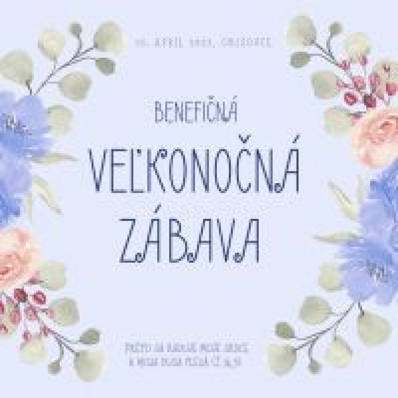 Veľkonočná benefičná zábava 2023 (Ž 16,9)