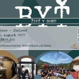 Letný ADOM SŠ – Byť živý v Bohu