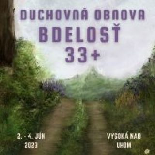 Duchovná obnova Bdelosť 33+