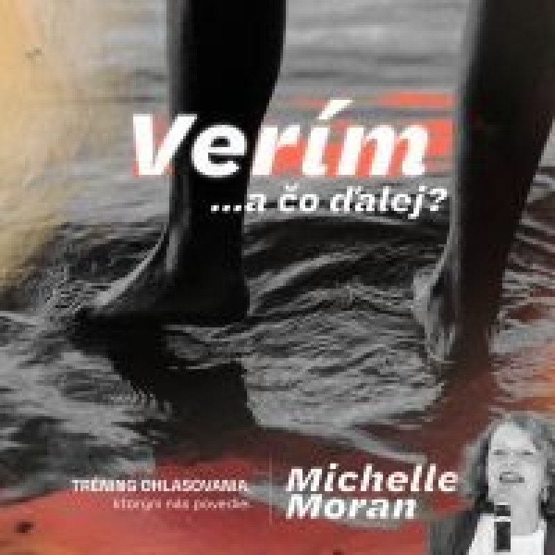 Tréning ohlasovania s Michelle Moran | Verím ... a čo ďalej?