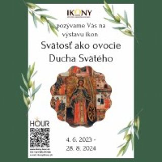 Výstava ikon: SVÄTOSŤ AKO OVOCIE SVÄTÉHO DUCHA