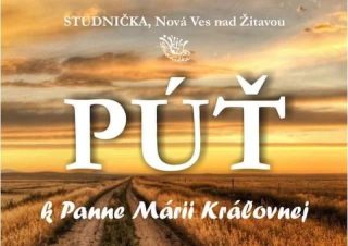 Farnosť Nová Ves nad Žitavou pozýva na púť k Panne Márii Kráľovnej