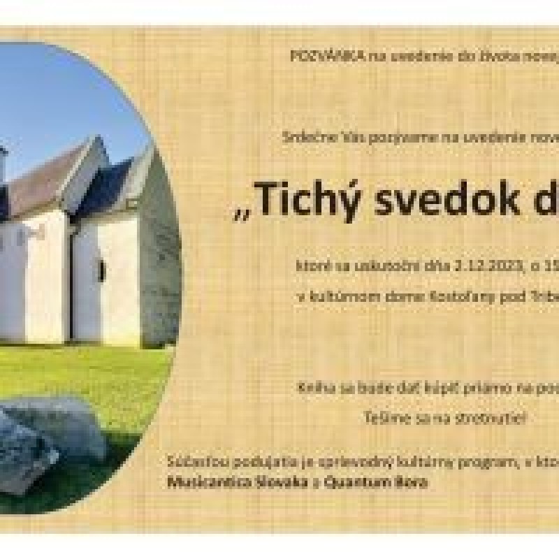 Pozvánka na uvedenie do života novej knihy TICHÝ SVEDOK DEJÍN