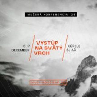 Godzone Mužská konferencia 2024 - VYSTÚP NA SVÄTÝ VRCH