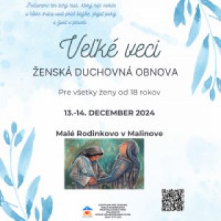 Ženská duchovná obnova - VEĽKÉ VECI