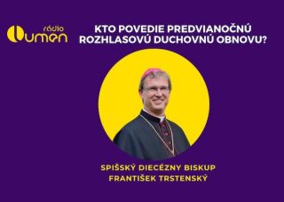 Rádio LUMEN oznámilo meno exercitátora predvianočnej duchovnej obnovy