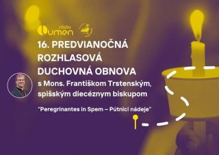 Predvianočná duchovná obnova Rádia LUMEN prinesie bohatý program