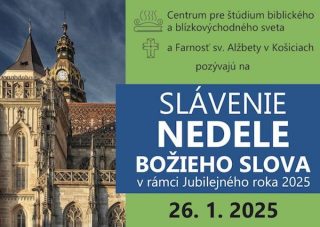 Nedeľa Božieho Slova v jubilejnom roku prinesie do Košíc vzácne podujatia