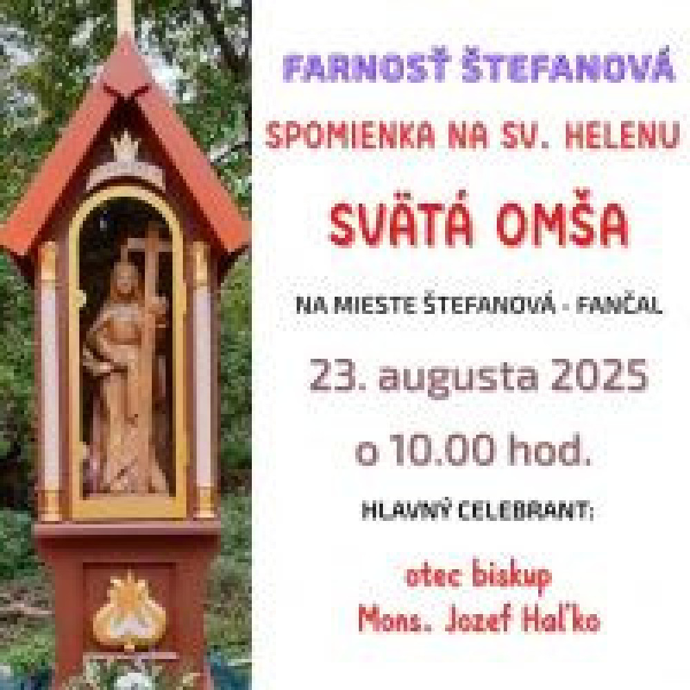 Svätá omša pri spomienke na sv. Helenu v Štefanovej