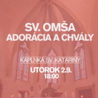 ADORÁCIA A CHVÁLY V KAPLNKE SV. KATARÍNY