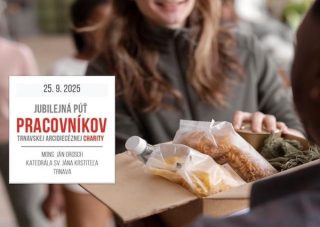Arcibiskup Orosch pozýva na jubilejnú púť pracovníkov charity a dobrovoľníkov