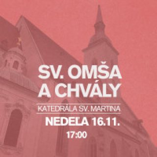 Chválová sv. omša v Katedrále sv. Martina