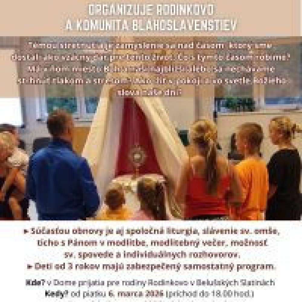 DUCHOVNÁ OBNOVA PRE RODINY: ČAS PRE BOHA A PRE DRUHÝCH