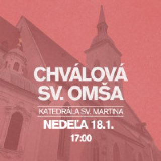 Chválová sv. omša v Katedrále sv. Martina